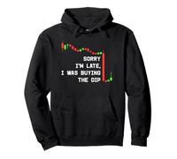 Sorry I'm Late, I Was Buying The Dip - Funny Crypto Trading Sweat à Capuche