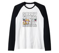 Sorry I'm Late My Cat Needed Me Manche Raglan