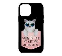 Sorry I'm Late My Cat Was Sitting on Me Sarcastic Coque pour iPhone 12 Mini