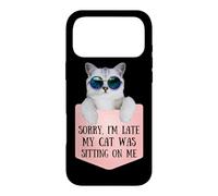 Sorry I'm Late My Cat Was Sitting on Me Sarcastic Coque pour iPhone 17 Pro Max