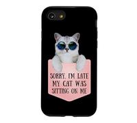 Sorry I'm Late My Cat Was Sitting on Me Sarcastic Coque pour iPhone SE (2020) / 7/8