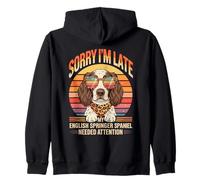 Sorry I'm Late My English Springer Spaniel Needed Attention Sweat à Capuche