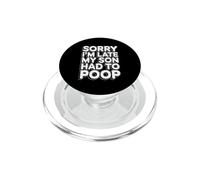 Sorry I'm Late My Son Had to Poop PopSockets PopGrip pour MagSafe