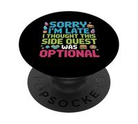 Sorry I'm Late Thought This Quest Was Optional |- PopSockets PopGrip Adhésif