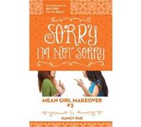Sorry Im Not Sorry - Nancy N. Rue - Thomas Nelson Inc. - Livre en Anglais - Paperback Nancy N. RueNancy N. Rue (Auteur)