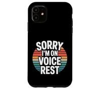 Sorry I'm on Voice Rest Chanteur de chœur Vocal Repos |- Coque pour iPhone 11