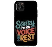 Sorry I'm On Voice Rest Chanteur de chœur vocal repos ----- Coque pour iPhone 11 Pro Max