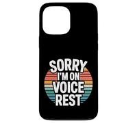Sorry I'm on Voice Rest Chanteur de chœur Vocal Repos |- Coque pour iPhone 13 Pro Max