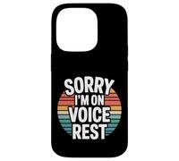 Sorry I'm on Voice Rest Chanteur de chœur Vocal Repos |- Coque pour iPhone 14 Pro