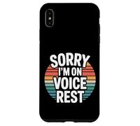 Sorry I'm on Voice Rest Chanteur de chœur Vocal Repos |- Coque pour iPhone XS Max