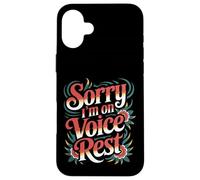 Sorry I'm on Voice Rest Vocal Choir Singer Rest - Coque pour iPhone 16 Plus