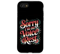 Sorry I'm on Voice Rest Vocal Choir Singer Rest - Coque pour iPhone SE (2020) / 7/8