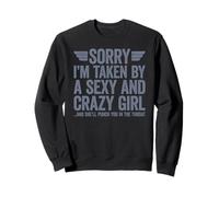Sorry I'm Taken Sweatshirt