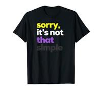Sorry It's Not That Simple Non-binary Pride, Non-binary LGBTQ T-Shirt