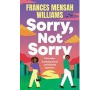 Sorry, Not Sorry