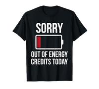 Sorry Out of Energy Credits Today Sensibilisation aux Maladies chroniques T-Shirt