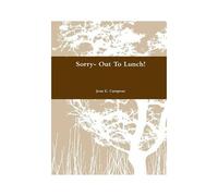 Sorry-Out To Lunch!
