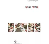 Sorry, Polsko - Szymon Bogacz (Buch auf Polnisch)