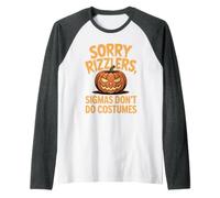 Sorry Rizzlers, Sigmas Don't Do Costumes Génération Z Mèmes Manche Raglan