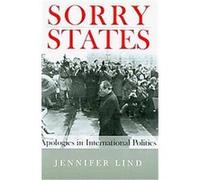 Sorry States, Cornell Studies in Security Affairs Jennifer Lind (Auteur)