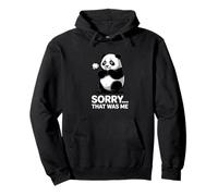 Sorry That Was Me Panda Funny Pet Blague Humour Sweat à Capuche