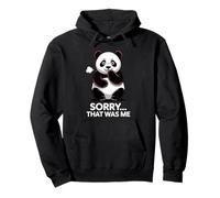 Sorry That Was Me Panda Funny Pet Blague Humour Sweat à Capuche