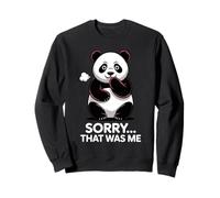 Sorry That Was Me Panda Funny Pet Blague Humour Sweatshirt