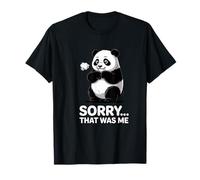 Sorry That Was Me Panda Funny Pet Blague Humour T-Shirt