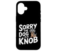 Sorry The Dog is A Knob Chien drôle Teckel Saucisse Coque pour iPhone 16