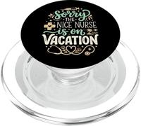 Sorry The Nice Nurse is on Vacation Clinique PopSockets PopGrip pour MagSafe