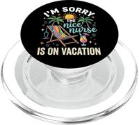 Sorry The Nice Nurse is on Vacation Clinique PopSockets PopGrip pour MagSafe