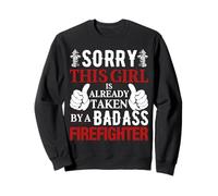 Sorry This Girl by A Firefighter Proud Firefighters Lovers Sweatshirt