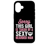 Sorry This Girl is Taken by A Sexy Barbu Man Beard Lover Coque pour iPhone 16