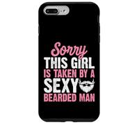 Sorry This Girl is Taken by A Sexy Barbu Man Beard Lover Coque pour iPhone 7 Plus/8 Plus