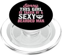 Sorry This Girl is Taken by A Sexy Barbu Man Beard Lover PopSockets PopGrip pour MagSafe