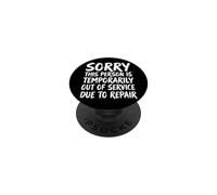 Sorry This Person is Temporarily Out of Service Due Repair PopSockets PopGrip Adhésif