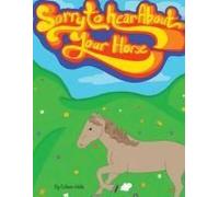 Sorry To Hear About Your Horse