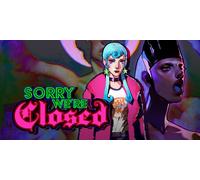 Sorry Were Closed (PC)