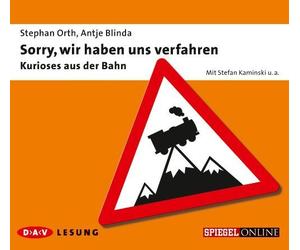Sorry. wir haben uns verfahren (1 CD): Kurioses aus der Bahn von Orth. Stephan (2012) Audio CD