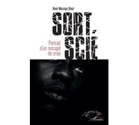 Sort Scié - Portrait D'un Rescapé De Crise