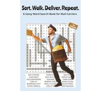 Sort. Walk. Deliver. Repeat.: A Sassy Word Search Book for Mail Carriers. 6x9 | 50 Puzzles | Solutions Included | Perfect for Gifts, Travel, Relaxation.