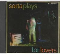 Sorta - Play for Lovers