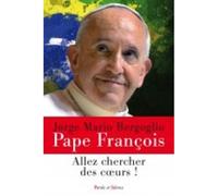 Sortez a la recherche des coeurs - Pape François - Parole Et Silence Eds - broché - Essai
