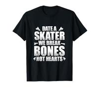 Sortez avec un patineur, nous brisons des os, pas des cœurs T-Shirt