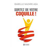 Sortez de votre coquille !: Approcher les autres, est-ce si difficile ?
