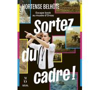 Sortez du cadre ! Escape book au musée d'Orsay - Hortense Belhôte - Seuil - broché - Beau livre
