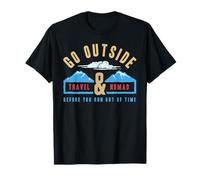 Sortez du Voyage Nomade Avant de manquer de Temps T-Shirt