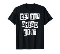 Sortez en avance T-Shirt