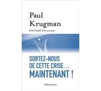 Paul R. Krugman – Sortez-nous de cette crise... maintenant ! – Essai – broché