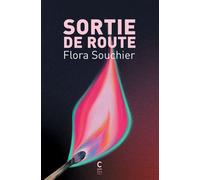 Sortie de route - Flora Souchier - Cambourakis - Poche - Poésie